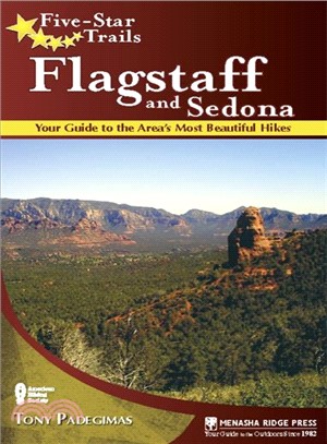 Five-Star Trails Flagstaff & Sedona ─ Your Guide to the Area's Most Beautiful Hikes