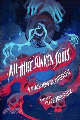 All These Sunken Souls：A Black Horror Anthology