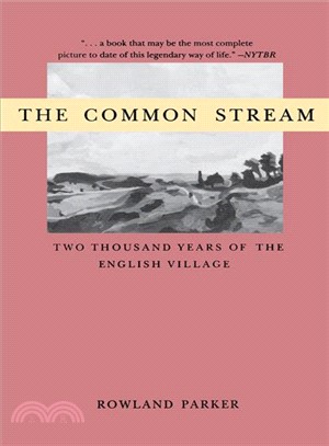 The Common Stream ─ Two Thousand Years of the English Village