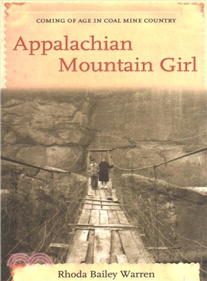 Appalachian Mountain Girl ─ Coming of Age in Local Mine Country