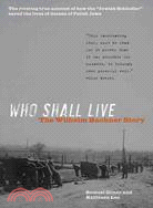 Who Shall Live: The Wilhelm Bachner Story