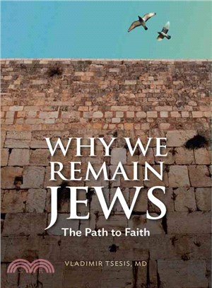 Why We Remain Jews ― The Path to Faith