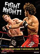 Fight Night!: The Thinking Fan's Guide to Mixed Martial Arts