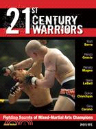 21st Century Warriors ─ Fighting Secrets of Mixed-Martial Arts Champions