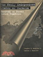 The Newly Independent States of Eurasia: Handbook of Former Soviet Republics