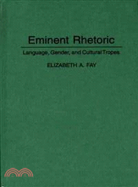 Eminent Rhetoric ― Language, Gender, and Cultural Tropes