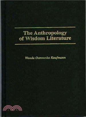 The Anthropology of Wisdom Literature