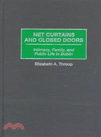 Net Curtains and Closed Doors ― Intimacy, Family, and Public Life in Dublin