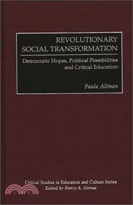 Revolutionary Social Transformation ― Democratic Hopes, Political Possibilities and Critical Education