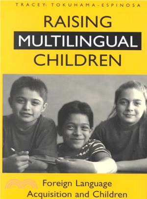 Raising Multilingual Children ― Foreign Language Acquisition and Children