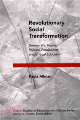 Revolutionary Social Transformation：Democratic Hopes, Political Possibilities and Critical Education