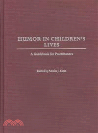 Humor in Children's Lives—A Guidebook for Practioners