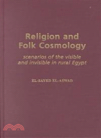 Religion and Folk Cosmology ― Scenarios of the Visible and Invisible in Rural Egypt