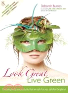 Look Great, Live Green: Choosing Beauty Solutions That Are Planet-Safe and Budget-Smart