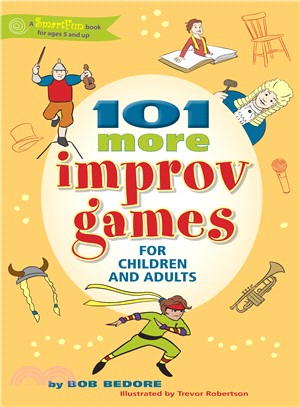 101 More Improv Games for Children and Adults