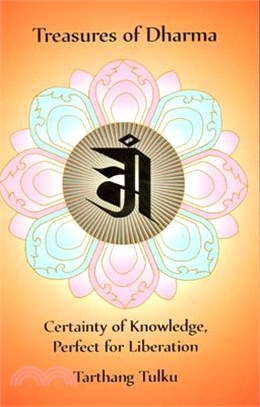 Treasures of Dharma ― Certainty of Knowledge, Perfect for Liberation