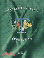 Charlie Trotter's Vegetables