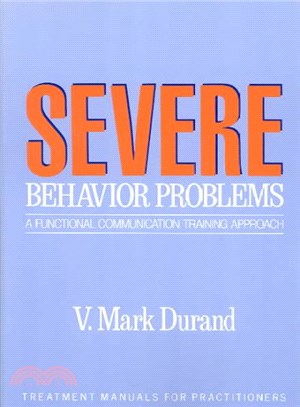Severe Behavior Problems ― A Functional Communication Training Approach