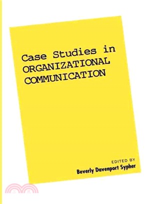 Case Studies in Organizational Communication