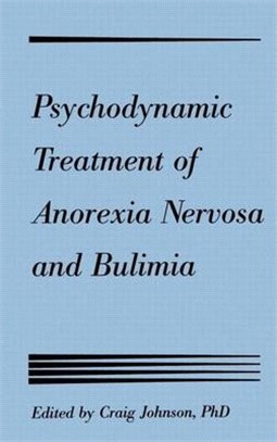 Psychodynamic Treatment of Anorexia Nervosa and Bulimia