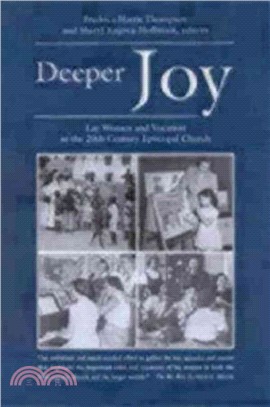 Deeper Joy ― Lay Women And Vocation in the 20th Century Episcopal Church