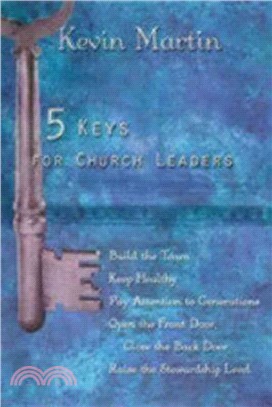 5 Keys for Church Leaders ─ Building a Strong, Vibrant, and Growing Church