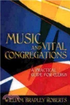 Music and Vital Congregations: A Practical Guide for Clergy