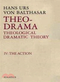 Theo-Drama Theological Dramatic Theory ─ The Action
