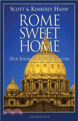 Rome Sweet Home ─ Our Journey to Catholicism