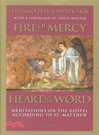 Fire of Mercy, Heart of the Word ─ Meditations on the Gospel According to Saint Matthew