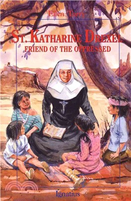 Saint Katharine Drexel ― Friend of the Oppressed