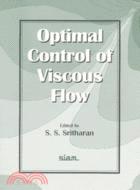 Optimal Control of Viscous Flow