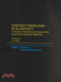 Contact Problems in Elasticity：A Study of Variational Inequalities and Finite Element Methods