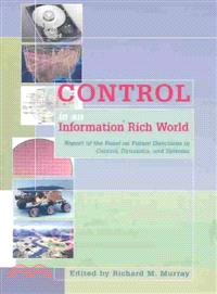 Control in an Information Rich World：Report of the Panel on Future Directions in Control, Dynamics, and Systems