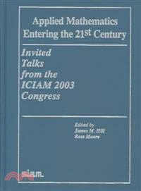 Applied Mathematics Entering the 21st Century：Invited Talks from the ICIAM 2003 Congress