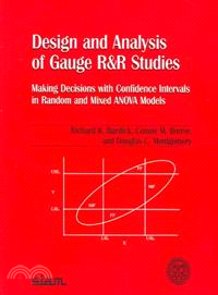 Design and Analysis of Gauge R and R Studies：Making Decisions with Confidence Intervals in Random and Mixed ANOVA Models