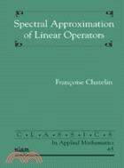 Spectral Approximation of Linear Operators