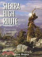 The Sierra High Route ─ Traversing Timberline Country