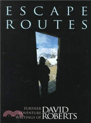 Escape Routes ─ Further Adventure Writings of David Roberts
