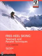 Free-Heel Skiing ─ Telemark and Parallel Techniques for All Conditions