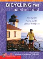 Bicycling The Pacific Coast ─ A Complete Route Guide, Canada To Mexico