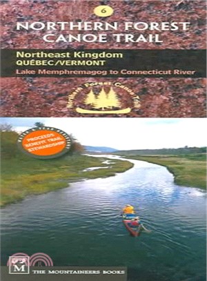 Northern Forest Canoe Trail ― Northeast Kingdom: Quebec/Vermont, Lake Memphremagog to Connecticut River