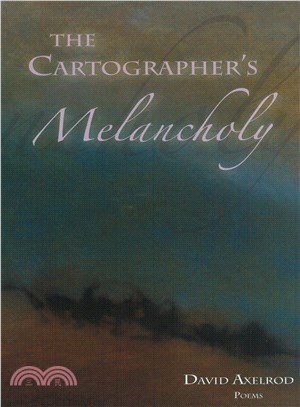 The Cartographer's Melancholy ― Poems
