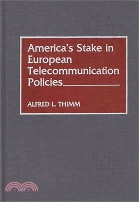 America's Stake in European Telecommunication Policies