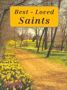 Best-Loved Saints: Inspiring Biographies of Popular Saints for Young Catholics and Adults