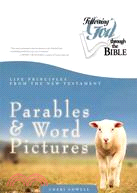 Following God—Life Principles from the New Testament Parables and Word Pictures