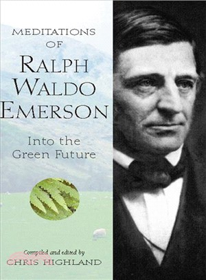 Meditations of Ralph Waldo Emerson ─ Into the Green Future