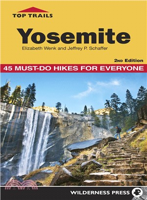 Top Trails Yosemite ― 50 Must-do Hikes for Everyone