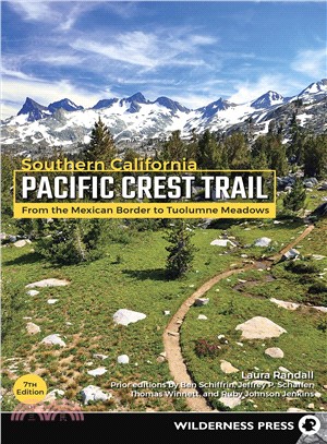 Pacific Crest Trail Southern California ― From the Mexican Border to Tuolumne Meadows