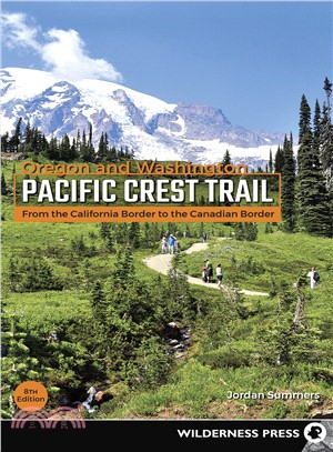 Pacific Crest Trail Oregon & Washington ― From the California Border to the Canadian Border